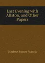 Last Evening - Elizabeth Palmer Peabody