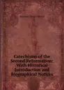 Catechisms of the Second Reformation - Alexander Ferrier Mitchell