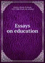 Essays on education - Henry Norman Hudson
