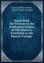 Hand Book for Visitors to the Hollenden Gallery of Old Masters - James Jackson Jarves