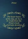 The lesser hours of the day - Priest