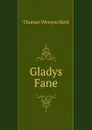 Gladys Fane - Thomas Wemyss Reid