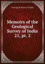 Memoirs of the Geological Survey of India - Geological Survey of India