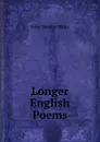 Longer English Poems - John Wesley Hales