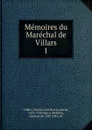 Memoires du Marechal de Villars - Claude Louis Hector Villars