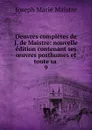 Oeuvres completes de J. de Maistre - Joseph Marie Maistre