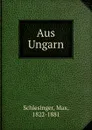 Aus Ungarn - Max Schlesinger