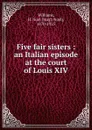 Five fair sisters - H. Noel Williams