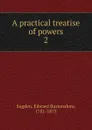 A practical treatise of powers - Edward Burtenshaw Sugden