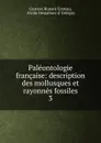 Paleontologie francaise - Gustave Honoré Cotteau