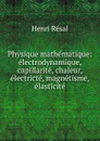 Physique mathematique - Henri Résal