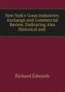 New York.s Great Industries - Richard Edwards