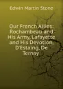 Our French Allies - Edwin Martin Stone