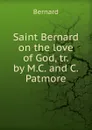 Saint Bernard on the love of God - Bernard