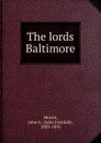 The lords Baltimore - John Gottlieb Morris