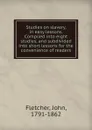 Studies on slavery, in easy lessons. Compiled into eight studies, and subdivided into short lessons for the convenience of readers - John Fletcher