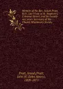 Memoir of the Rev. Josiah Pratt, B.D., late Vicar of St. Stephen.s, Coleman Street, and for twenty-one years Secretary of the Church Missionary Society - Josiah Pratt