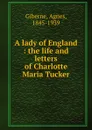 A lady of England - Giberne Agnes