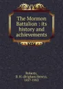 The Mormon Battalion - B.H. Roberts
