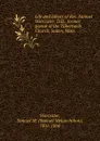 Life and labors of Rev. Samuel Worcester, D.D., former pastor of the Tabernacle Church, Salem, Mass - Samuel Melanchthon Worcester