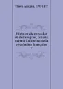 Histoire du consulat et de l.empire, faisant suite a l.Histoire de la revolution francaise - Thiers Adolphe