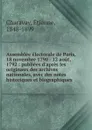 Assemblee electorale de Paris, 18 novembre 1790 - 12 aout, 1792 - Étienne Charavay