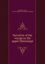 Narrative of the voyage to the upper Mississippi - Louis Hennepin