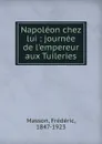 Napoleon chez lui - Masson Frederic