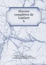 Oeuvres completes de Laplace - Pierre Simon de Laplace