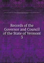 Records of the Governor and Council of the State of Vermont - Eliakim Persons Walton