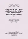 Evolution of law - Albert Kocourek