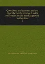 Questions and answers on law. Alphabetically arranged - Asa Kinne