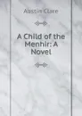 A Child of the Menhir - Austin Clare