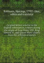 Original letters relative to the English reformation, written during the reigns of King Henry VIII, King Edward VI, and Queen Mary - Hastings Robinson