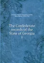 The Confederate records of the State of Georgia - Allen Daniel Candler