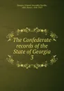 The Confederate records of the State of Georgia - Allen Daniel Candler