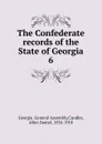 The Confederate records of the State of Georgia - Allen Daniel Candler