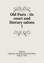 Old Paris - Catherine Hannah Charlotte Elliott Jackson