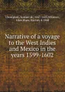 Narrative of a voyage to the West Indies and Mexico in the years 1599-1602 - Samuel de Champlain