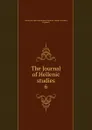 The Journal of Hellenic studies - London