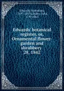 Edwards. botanical register. Or, Ornamental flower-garden and shrubbery - Sydenham Edwards