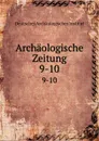 Archaologische Zeitung - Deutsches Archäologisches Institut
