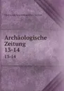 Archaologische Zeitung - Deutsches Archäologisches Institut