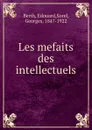 Les mefaits des intellectuels - Edouard Berth