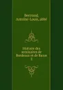 Histoire des seminaires de Bordeaux et de Bazas - Antoine-Louis Bertrand