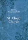 St. Cloud Church - Mary Elizabeth Brown