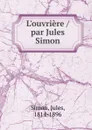 L.ouvriere par Jules Simon - Jules Simon
