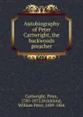 Autobiography of Peter Cartwright, the backwoods preacher - Peter Cartwright