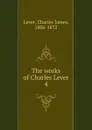 The works of Charles Lever - Lever Charles James