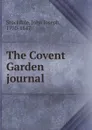 The Covent Garden journal - John Joseph Stockdale